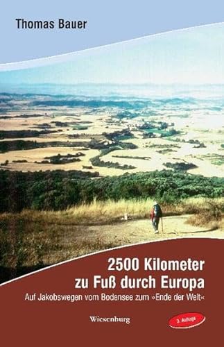 Beispielbild für 2500 Kilometer zu Fuß durch Europa: Auf Jakobswegen vom Bodensee zum "Ende der Welt" zum Verkauf von medimops