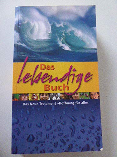 Beispielbild fr Das lebendige Buch (Das Neue Testament in der zeitgemen bersetzung " Hoffnung fr alle ") zum Verkauf von medimops