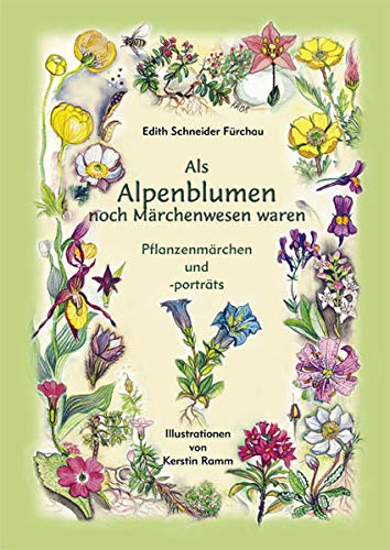 Beispielbild fr Als Alpenblumen noch Mrchenwesen waren zum Verkauf von medimops