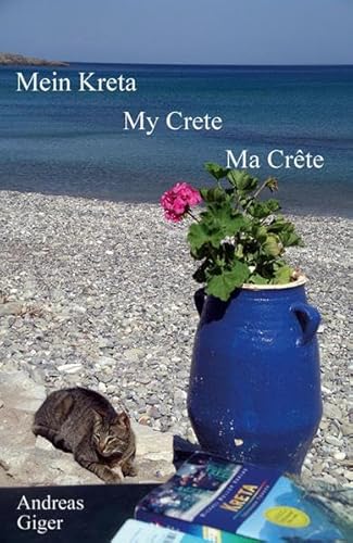 Mein Kreta My Crete Ma Crete - Andreas Giger