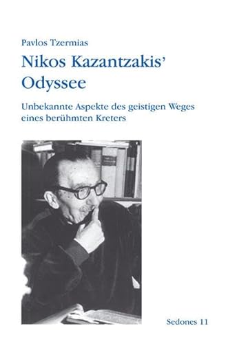 Beispielbild fr Nikos Kazantzakis' Odyssee: Unbekannte Aspekte des geistigen Weges eines berhmten Kreters zum Verkauf von medimops