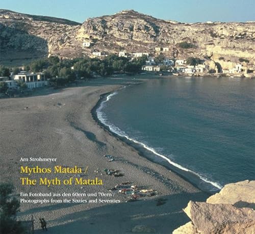 Beispielbild fr Mythos Matala / The Myth of Matala: Ein Fotoband aus den 60ern und 70ern / Photographs from the Sixties and Seventies zum Verkauf von medimops