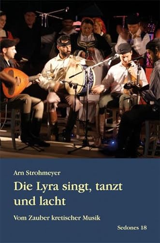 9783937108308: Die Lyra singt, tanzt und lacht: Vom Zauber kretischer Musik
