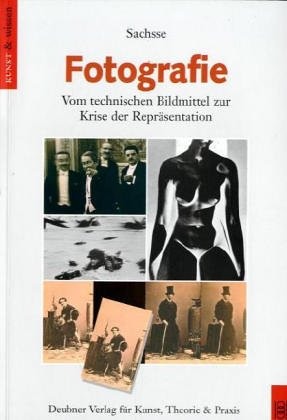 Stock image for Fotografie. Vom technischen Bildmittel zur Krise der Reprsentation for sale by medimops