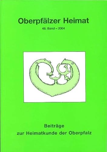 Beispielbild fr Oberpflzer Heimat. 48. Band - 2004. Beitrge zur Heimatkunde der Oberpfalz. Herausgegeben vom Heimatkundlichen Arbeitskreis im Oberpflzer Waldverein. zum Verkauf von Versandantiquariat BUCHvk