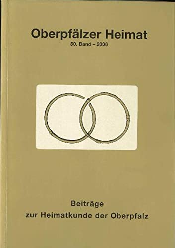 Beispielbild fr Oberpflzer Heimat 50. Band 2006: Beitrge zur Heimatkunde der Oberpfalz, Bd. 50 zum Verkauf von Versandantiquariat BUCHvk