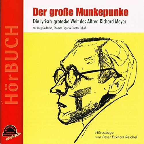 Beispielbild fr Der groe Munkepunke. Die lyrisch-groteske Welt des Alfred Richard Meyer. Hrcollage zum Verkauf von medimops