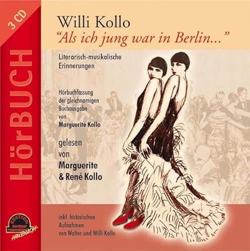 9783937127187: WILLI KOLLO "Als ich jung war in Berlin...": Literarisch-musikalische Erinnerungen
