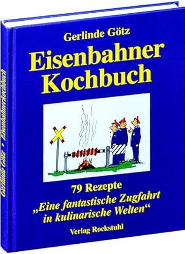 Stock image for Eisenbahnerkochbuch: 79 Rezepte fr for sale by medimops