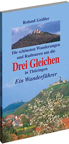 Beispielbild fr Die schnsten Wanderungen und Radtouren um die Drei Gleichen in Thringen. Ein Wanderfhrer zum Verkauf von medimops