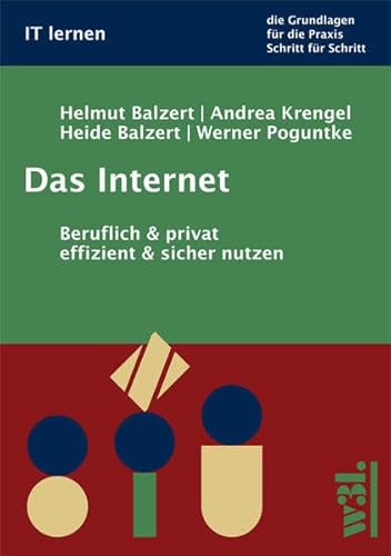 Stock image for Das Internet : Beruflich und privat effizient und sicher nutzen for sale by Buchpark