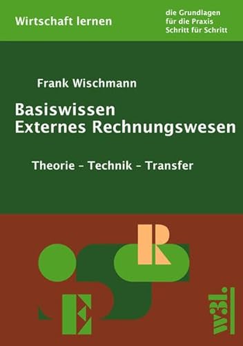 Stock image for Basiswissen Externes Rechnungswesen: Theorie - Technik - Transfer for sale by medimops