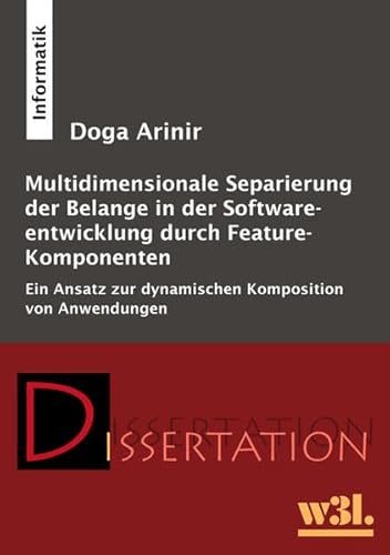 Beispielbild fr Multidimensionale Separierung der Belange in der Softwareentwicklung durch Feature-Komponenten zum Verkauf von medimops