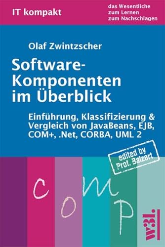 Beispielbild fr Software-Komponenten im berblick: Einfhrung, Klassifizierung und Vergleich von JavaBeans, .Net, EJBs, Corba, UML 2 von Dr.-Ing. Olaf Zwintzscher (Autor) Experte auf dem Gebiet der komponentenbasierten Software-Entwicklung Komponentenbegriff komponentenbasiertes Vorgehen arbeitsteilige Softwareentwicklung Softwarewiederverwendbarkeit Arbeiten mit Komponentenmodellen Entwicklungsmethodi komponentenbasierte Softwareentwicklung arbeitsteilige Erstellung von Software-Systemen Abstraktionsnivea Komponenten-Techniken Klassifizierung Vergleich der Techniken JavaBeans EJB COM+ .Net CORBA UML 2 Software-Entwickler Studierende der Informatik Software-Technik zum Verkauf von BUCHSERVICE / ANTIQUARIAT Lars Lutzer