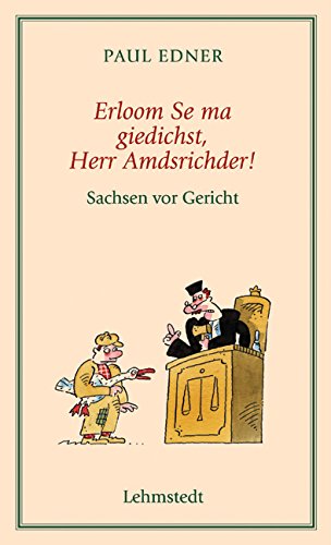 Stock image for Erloom Se ma giedichst, Herr Amdsrichder!: Sachsen vor Gericht for sale by medimops