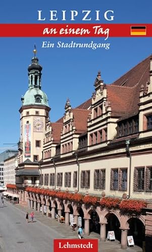 Imagen de archivo de Leipzig An Einem Tag: Ein Stadtrundgang a la venta por Revaluation Books