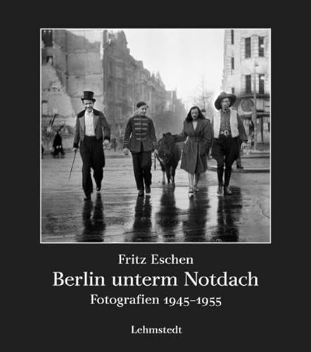 Stock image for Berlin unterm Notdach: Fotografien 1945-1955 for sale by medimops