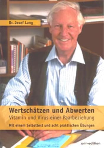 Stock image for Wertschtzen und Abwerten: Vitamin und Virus einer Paarbeziehung. Mit Selbsttest und acht praktischen bungen for sale by suspiratio - online bcherstube