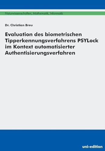 Beispielbild fr Evaluation des biometrischen Tipperkennungsverfahrens PSYLock im Kontext automatisierter Authentisierungsverfahren zum Verkauf von medimops