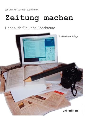 Stock image for Zeitung machen. Handbuch fr junge Redakteure. 2., aktualisierte Auflage. for sale by Buchparadies Rahel-Medea Ruoss