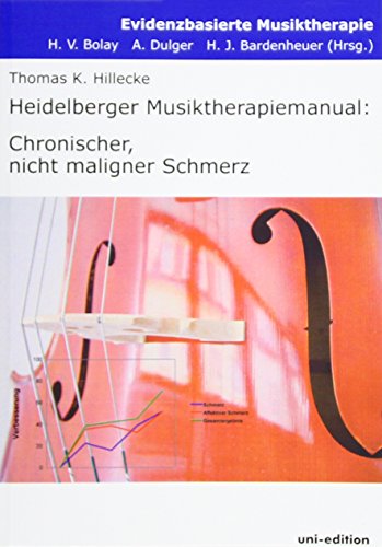 Beispielbild fr Heidelberger Musiktherapiemanual: Chronischer, nicht maligner Schmerz zum Verkauf von medimops
