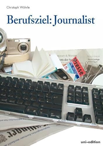 9783937151465: Berufsziel: Journalist