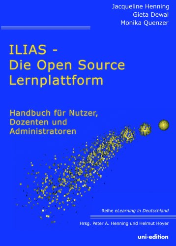 9783937151670: ILIAS - Die Open Source Lernplattform: Handbuch fr Nutzer, Dozenten und Administratoren