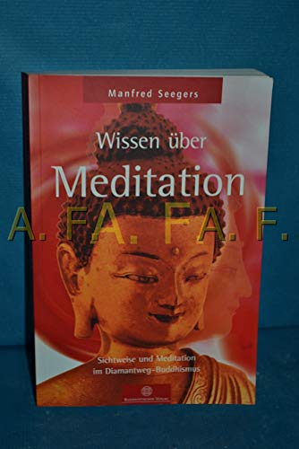 9783937160085: Wissen ber Meditation: Sichtweise und Meditation im Diamantweg-Buddhismus (Livre en allemand)
