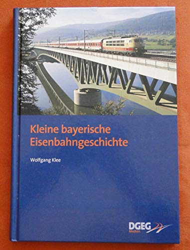 Stock image for Kleine bayerische Eisenbahngeschichte for sale by Bcher-Schatzkiste