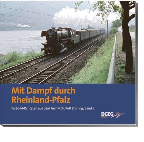 Imagen de archivo de Mit Dampf durch Rheinland-Pfalz a la venta por Blackwell's