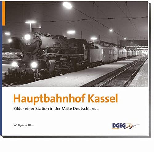 Beispielbild fr Hauptbahnhof Kassel: Bilder einer Station in der Mitte Deutschlands zum Verkauf von medimops