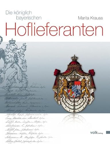 9783937200279: Die kniglich bayerischen Hoflieferanten