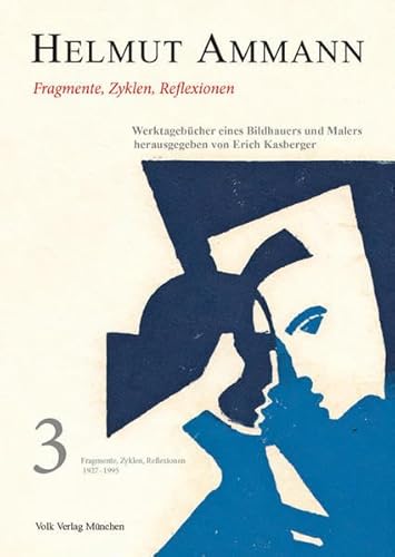 9783937200415: Helmut Ammann. Werktagebcher Band 3: Fragmente, Zyklen, Reflektionen