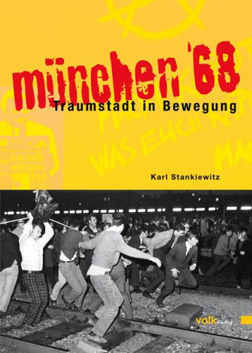 München 68: Traumstadt in Bewegung