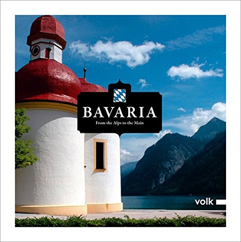 Imagen de archivo de Bayern: From the Alps to the Main a la venta por WorldofBooks