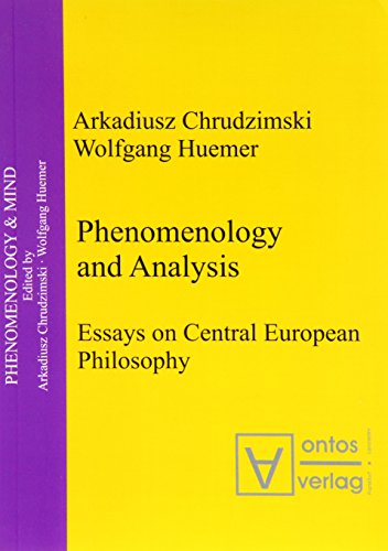 9783937202365: Phenomenology And Analysis: Essays On Central European Philosophy (phenomenology & Mind)