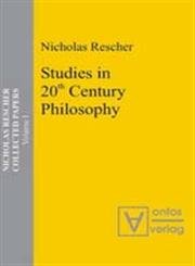 Stock image for Studies in 20th Century Philosophy. Nicholas Rescher Collected Papers, Volume 1. for sale by Antiquariat Bernhardt