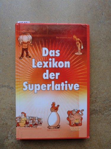 Beispielbild fr Das Lexikon der Superlative zum Verkauf von Versandantiquariat Felix Mcke