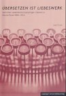 Beispielbild fr bersetzen ist Liebeswerk. Vermittler niederlndischsprachiger Literatur in Deutschland 1890-1914. zum Verkauf von Antiquariat Matthias Wagner