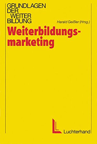 Beispielbild fr Weiterbildungsmarketing von Harald Geiler zum Verkauf von BUCHSERVICE / ANTIQUARIAT Lars Lutzer