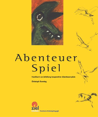 Stock image for Abenteuer Spiel: Handbuch zur Anleitung kooperativer Abenteuerspiele for sale by medimops