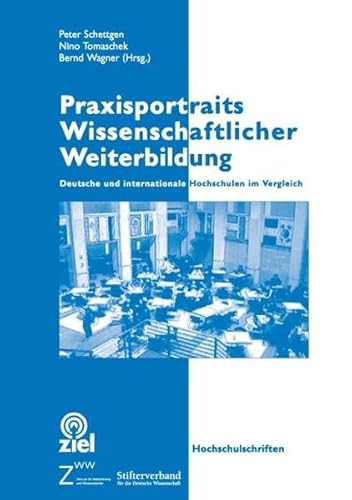 9783937210858: Praxisportraits Wissenschaftlicher Weiterbildung: Deutsche und internationale Hochschulen im Vergleich