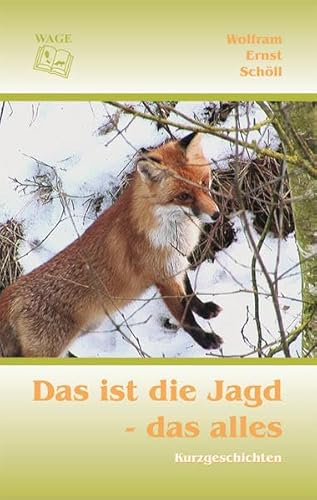 Imagen de archivo de Das ist die Jagd - das alles: Kurzgeschichten a la venta por medimops