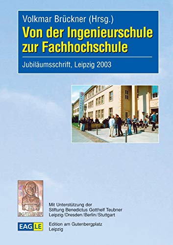 Beispielbild fr Von der Ingenieurschule zur Fachhochschule.: Jubilumsschrift, Leipzig 2003 zum Verkauf von medimops