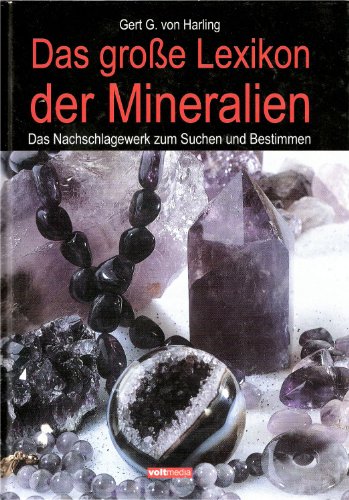 Beispielbild fr Das groe Lexikon der Mineralien. Das Nachschlagewerk zum Suchen und Bestimmen zum Verkauf von medimops