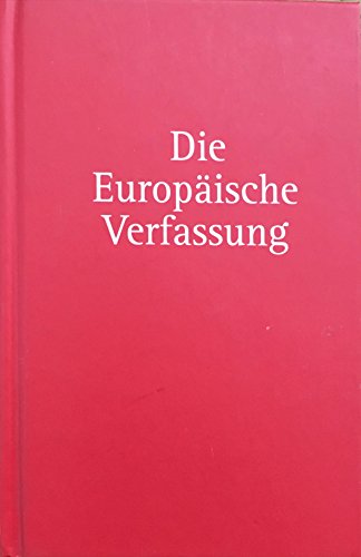 Stock image for Die Europische Verfassung for sale by Versandantiquariat Felix Mcke