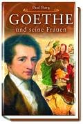 Beispielbild fr Johann Wolfgang Goethe und seine Frauen zum Verkauf von Sammlerantiquariat