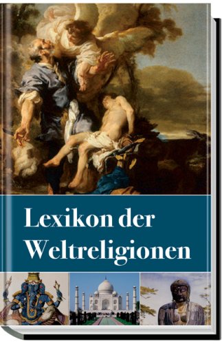Stock image for Lexikon der WeltreligionenAugust 2005 von Verena L ser for sale by Nietzsche-Buchhandlung OHG