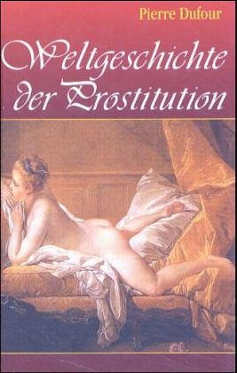 Beispielbild fr Weltgeschichte der Prostitution zum Verkauf von medimops