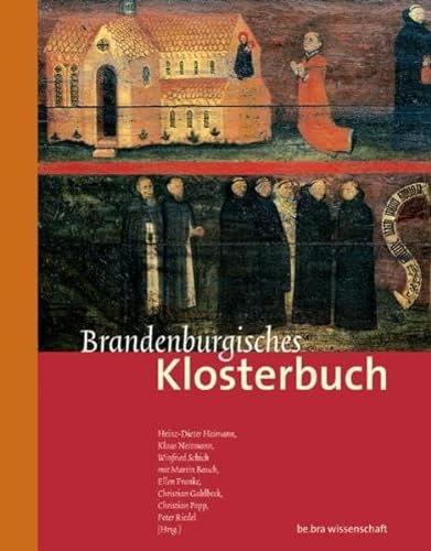 9783937233260: Brandenburgisches Klosterbuch: Handbuch der Klster, Stifte und Kommenden bis zur Mitte des 16. Jahrhunderts